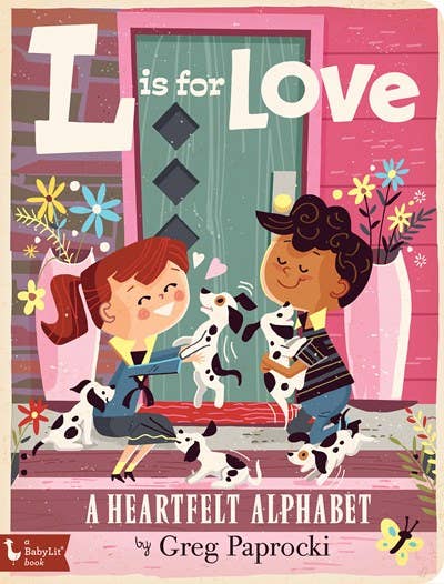 L is for Love: A Heartfelt Alphabet (Valentines) Book