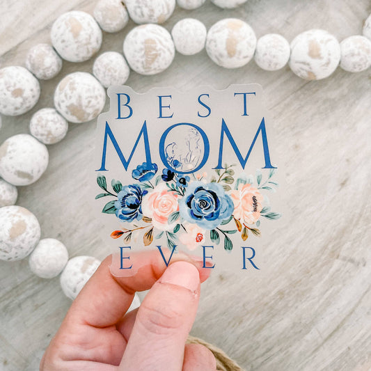 Best Mom Ever Clear Vinyl, Sticker